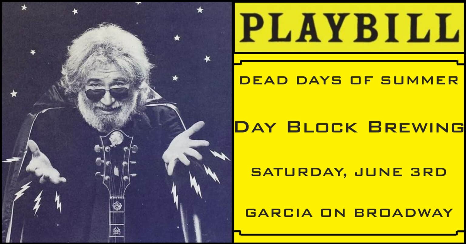 Dead Days of Summer - Garcia on Broadway